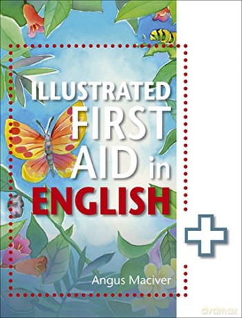 The Illustrated First Aid in English - Angus Maciver [KSIĄŻKA]