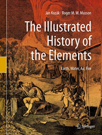 The Illustrated History of the Elements: Earth, Water, Air, Fire - Jan Kozák [KSIĄŻKA]