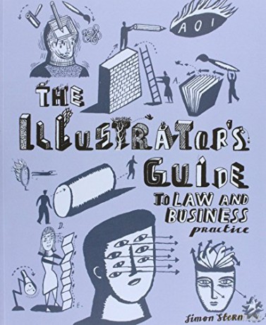 The Illustrator's Guide to Law and Business Practice - Association of Illustrators [KSIĄŻKA]