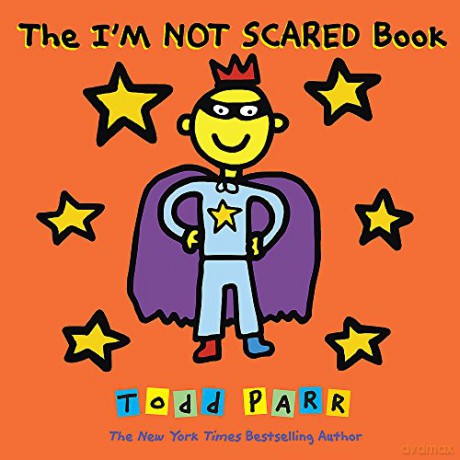 The I'm Not Scared Book - Todd Parr [KSIĄŻKA]