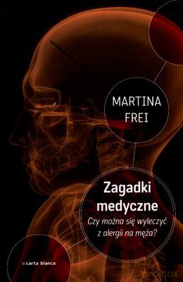 Zagadki Medyczne - Martina Frei [KSIĄŻKA]