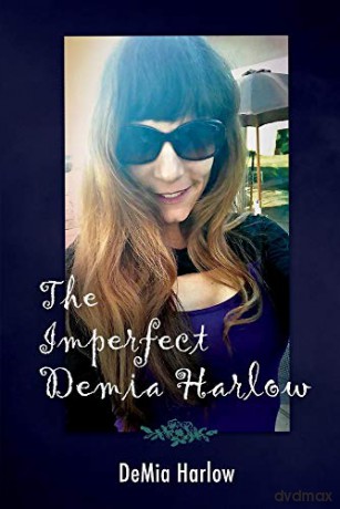 The Imperfect Demia Harlow - DeMia Harlow [KSIĄŻKA]
