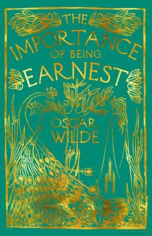 The Importance of Being Earnest: A Trivial Comedy for Serious People - Oscar Wilde [KSIĄŻKA]