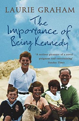 The Importance of Being Kennedy - Laurie Graham [KSIĄŻKA]