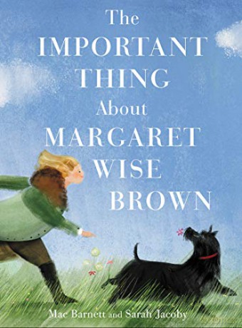The Important Thing About Margaret Wise Brown - Mac Barnett [KSIĄŻKA]