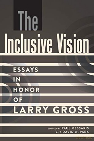 The Inclusive Vision; Essays in Honor of Larry Gross 12 A Critical Introduction to Media and Communication Theory - Paul Messaris [KSIĄŻKA]