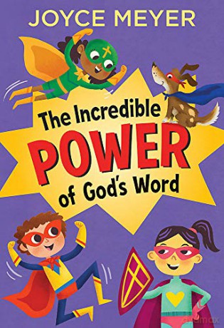 The Incredible Power of Speaking God's Word for Kids - Joyce Meyer [KSIĄŻKA]