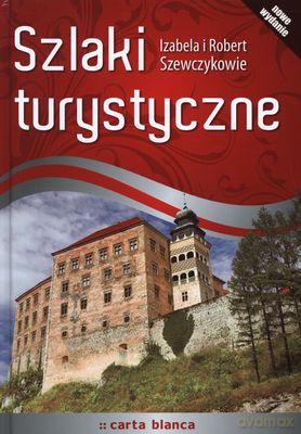Szlaki Turystyczne Wyd.2011 (twarda) - Izabela I Robert Szewczykowie [KSIĄŻKA]