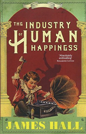 The Industry of Human Happiness - James Hall [KSIĄŻKA]