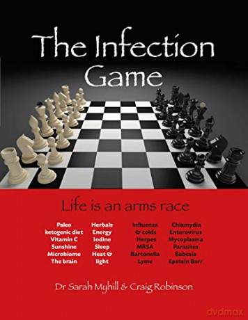The Infection Game: Life Is an Arms Race - Dr. Sarah Myhill [KSIĄŻKA]