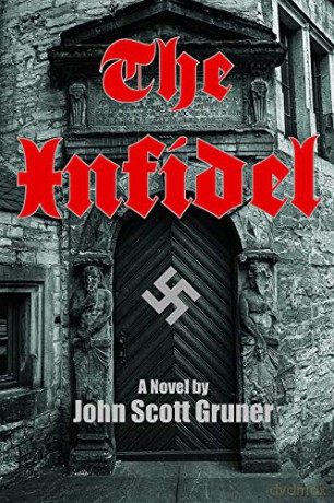 The Infidel: The SS Occult Conspiracy, a Novel - John Scott Gruner [KSIĄŻKA]