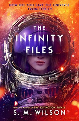 The Infinity Files: 1 - S.M. Wilson [KSIĄŻKA]