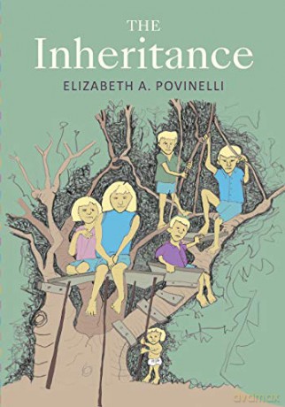 The Inheritance - Elizabeth A. Povinelli [KSIĄŻKA]