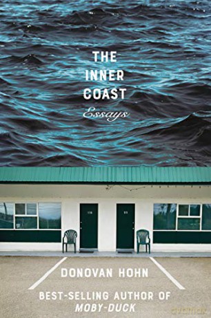 The Inner Coast: Essays - Donovan Hohn [KSIĄŻKA]