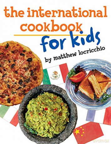 The International Cookbook for Kids - Matthew Locricchio [KSIĄŻKA]