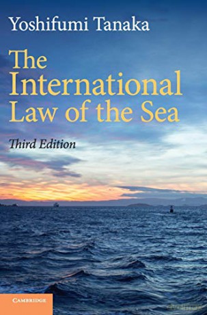 The International Law of the Sea - Yoshifumi Tanaka [KSIĄŻKA]
