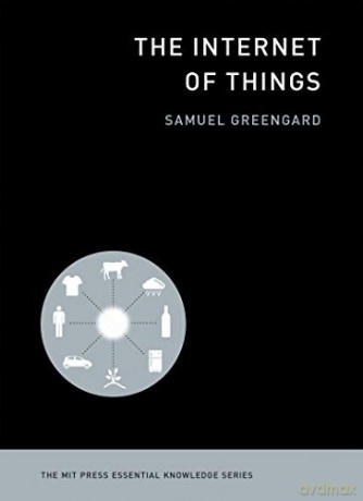 The Internet of Things MIT Press Essential Knowledge series - Samuel Greengard [KSIĄŻKA]