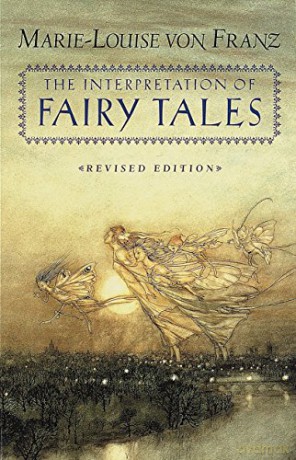 The Interpretation of Fairy Tales C. G. Jung Foundation Books - Marie-Louise Von Franz [KSIĄŻKA]