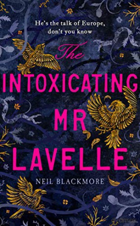 The Intoxicating Mr Lavelle - Neil Blackmore [KSIĄŻKA]
