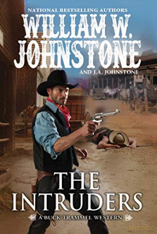 The Intruders The Buck Trammel Western - William W. Johnstone [KSIĄŻKA]