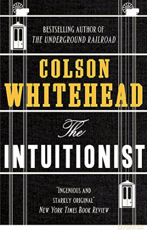 The Intuitionist: Colson Whitehead - Colson Whitehead [KSIĄŻKA]