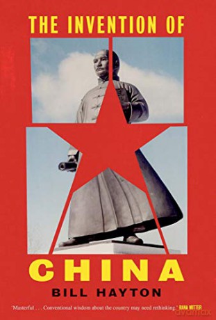 The Invention of China - Bill Hayton [KSIĄŻKA]
