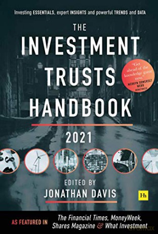 The Investment Trust Handbook 2021: Investing essentials, expert insights and powerful trends and data - Jonathan Davis [KSIĄŻKA]