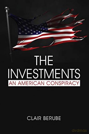 The Investments: An American Conspiracy - Clair T. Berube [KSIĄŻKA]