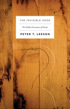 The Invisible Hook: The Hidden Economics of Pirates - Peter T. Leeson [KSIĄŻKA]