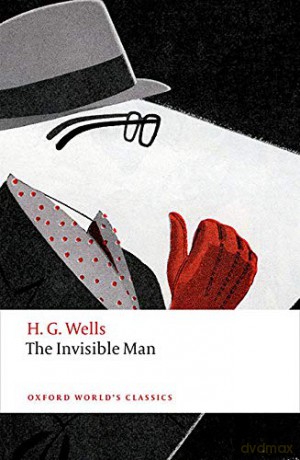 The Invisible Man: A Grotesque Romance Oxford World's Classics - H. G. Wells [KSIĄŻKA]