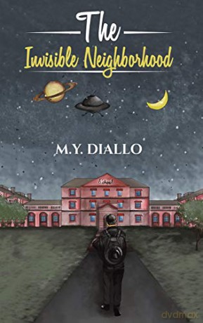 The Invisible Neighborhood - M.Y. Diallo [KSIĄŻKA]