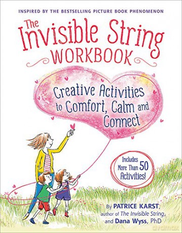 The Invisible String Workbook: Creative Activities to Comfort, Calm, and Connect - Dana Wyss [KSIĄŻKA]