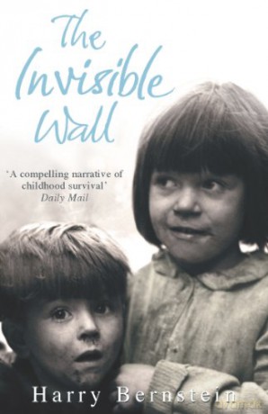 The Invisible Wall - Harry Bernstein [KSIĄŻKA]