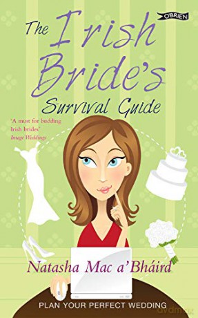 The Irish Bride's Survival Guide - Natasha Mac a'Bháird [KSIĄŻKA]