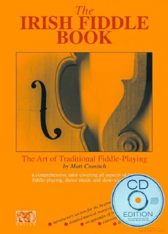 The Irish Fiddle Book: The Art of Traditional Fiddle Playing - Matt Cranitch [KSIĄŻKA]