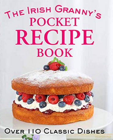 The Irish Granny's Pocket Recipe Book: Over 110 Classic Dishes - Tony Potter [KSIĄŻKA]