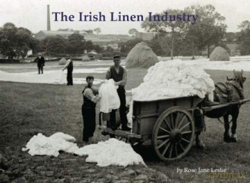 The Irish Linen Industry - Rose Jane Leslie [KSIĄŻKA]