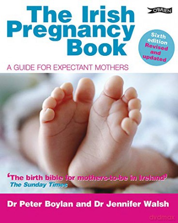The Irish Pregnancy Book: A Guide for Expectant Mothers - Doctor Peter Boylan [KSIĄŻKA]