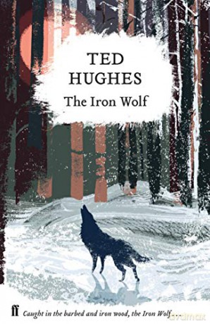 The Iron Wolf: Collected Animal Poems Vol 1 Collected Animal Poems 1 - Ted Hughes [KSIĄŻKA]