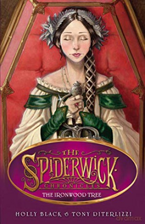 The Ironwood Tree Volume 4 SPIDERWICK CHRONICLE - Tony DiTerlizzi [KSIĄŻKA]