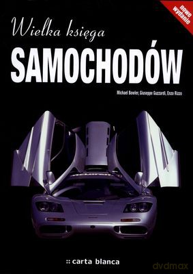 Wielka Encyklopedia Samochodów Nowe Wydanie (twarda) [KSIĄŻKA]