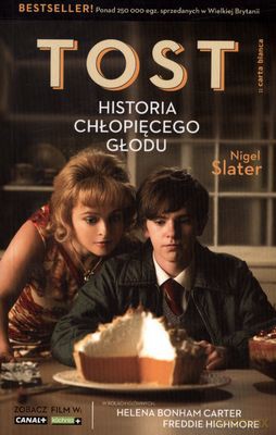 Tost Historia Chopięcego Głodu - Nigel Slater [KSIĄŻKA]