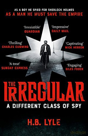The Irregular: A Different Class of Spy: The Irregular Book 1 - H.B. Lyle [KSIĄŻKA]