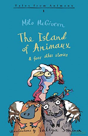 The Island of Animaux Tales from Animaux Book 1 - Milo McGivern [KSIĄŻKA]