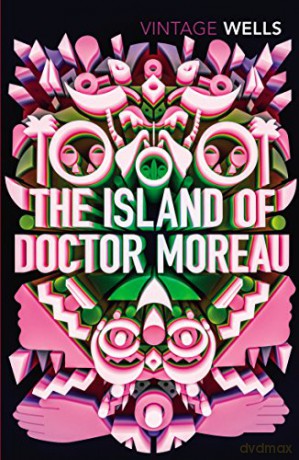 The Island of Doctor Moreau: Wells H.G. Vintage Classics - H.G. Wells [KSIĄŻKA]