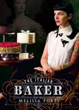 The Italian Baker: The Great International Baking Tradition Revisited by an Italian Lifestyle Enthusiast - Melissa Forti [KSIĄŻKA]