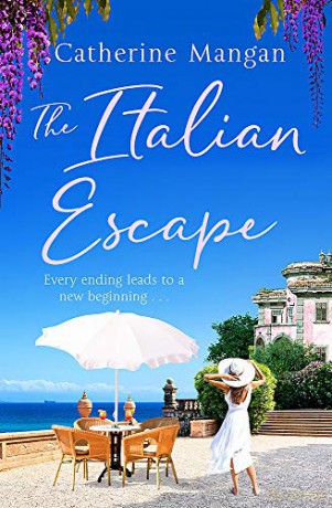 The Italian Escape: A feel-good holiday romance set in Italy - the PERFECT beach read for summer 2021 - Catherine Mangan [KSIĄŻKA]