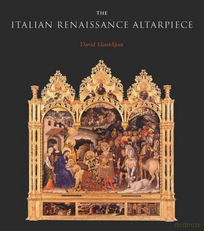 The Italian Renaissance Altarpiece: Between Icon and Narrative - David Ekserdjian [KSIĄŻKA]