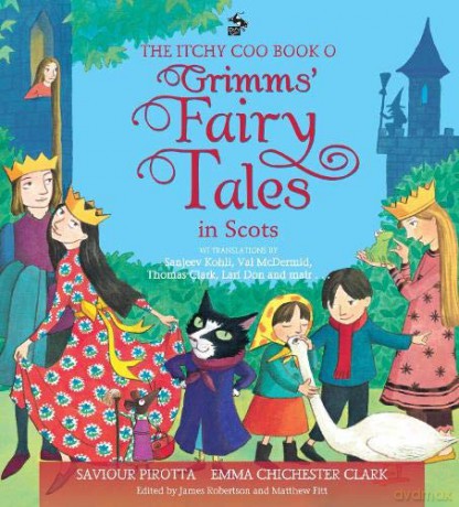 The Itchy Coo Book o Grimms' Fairy Tales in Scots - Saviour Pirotta [KSIĄŻKA]