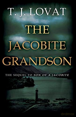 The Jacobite Grandson - T. J. Lovat [KSIĄŻKA]